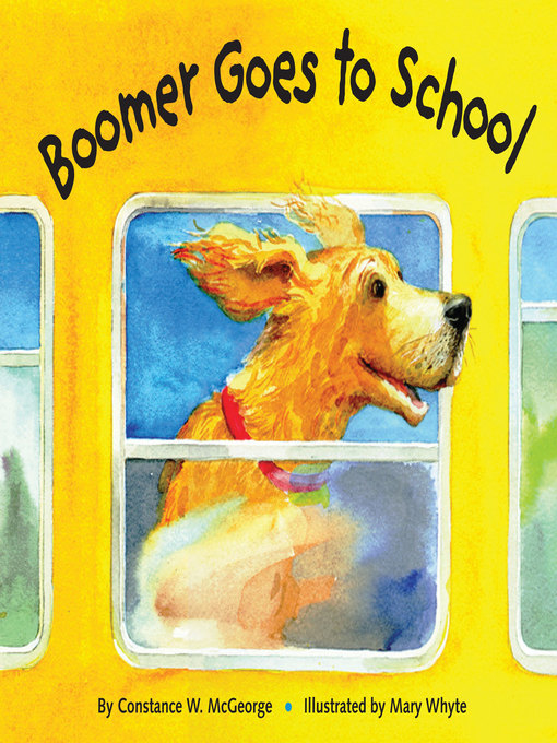 Title details for Boomer Goes to School by Constance W. McGeorge - Available